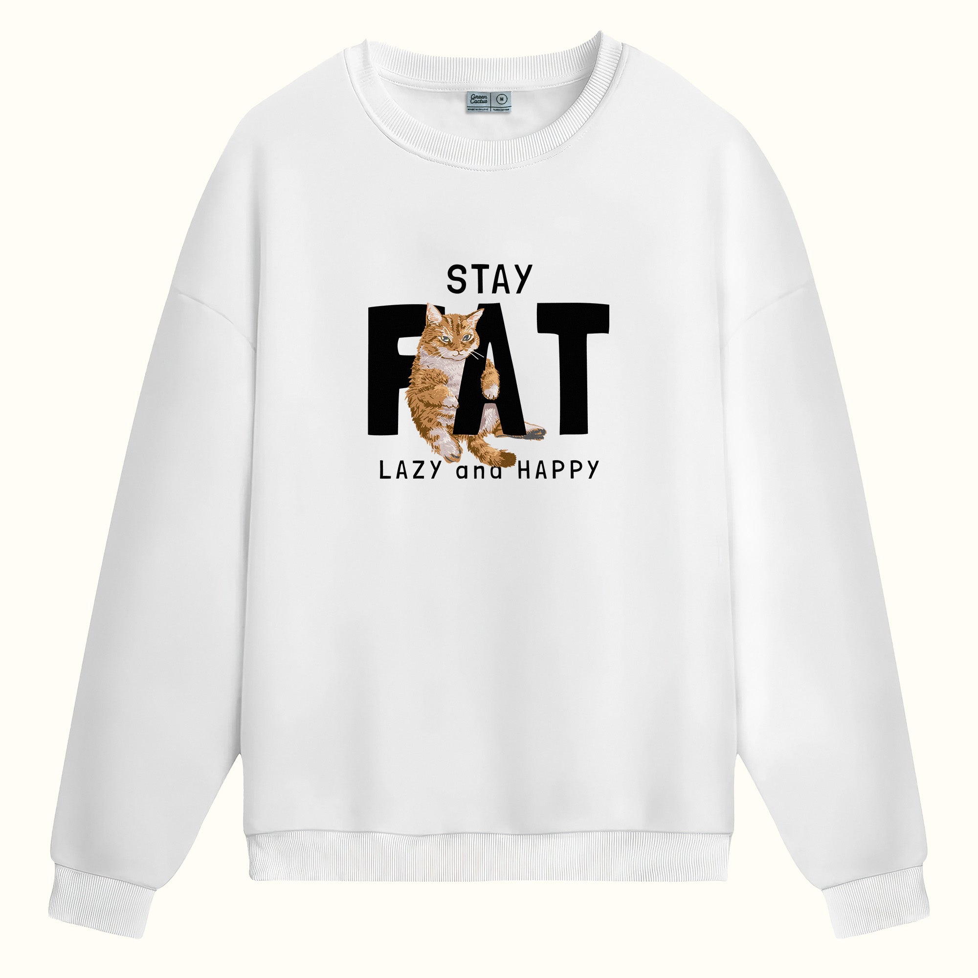 Stay Fat Cat - Sweatshirt