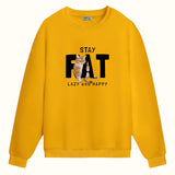 Stay Fat Cat - Sweatshirt