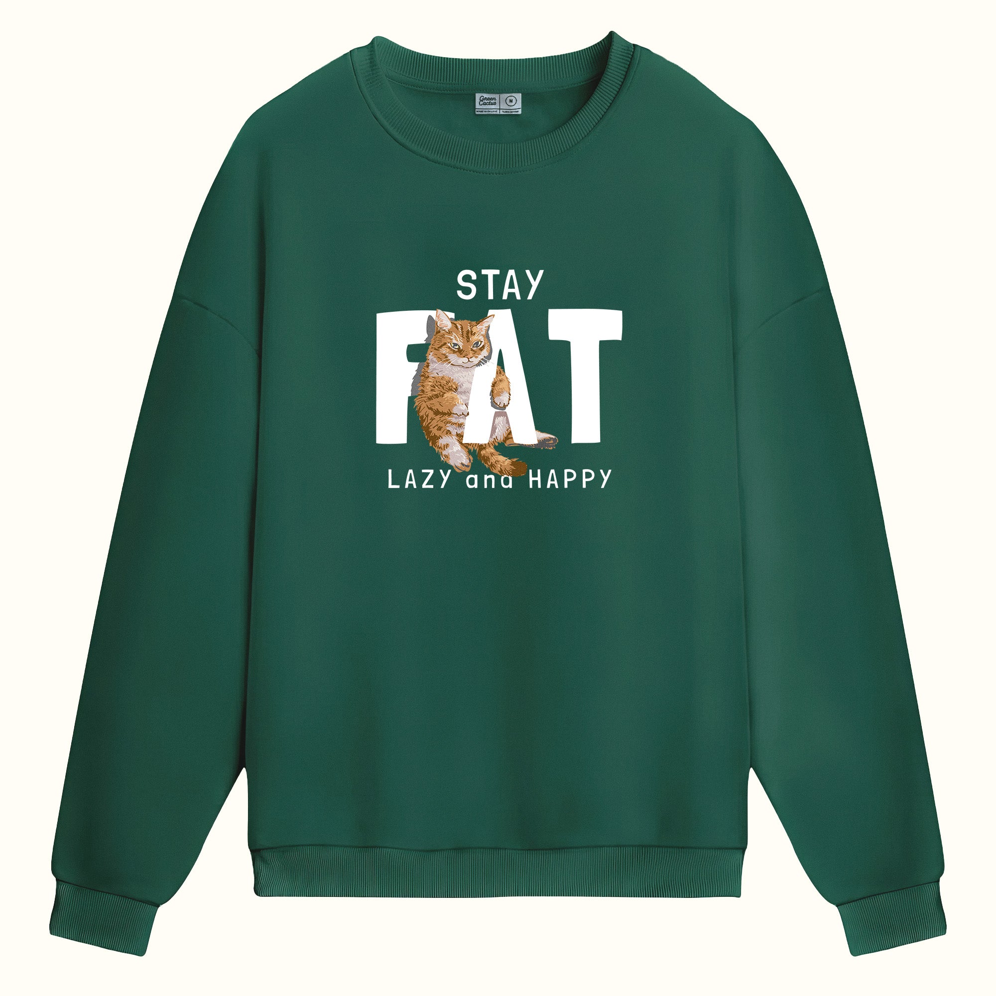 Stay Fat Cat - Sweatshirt