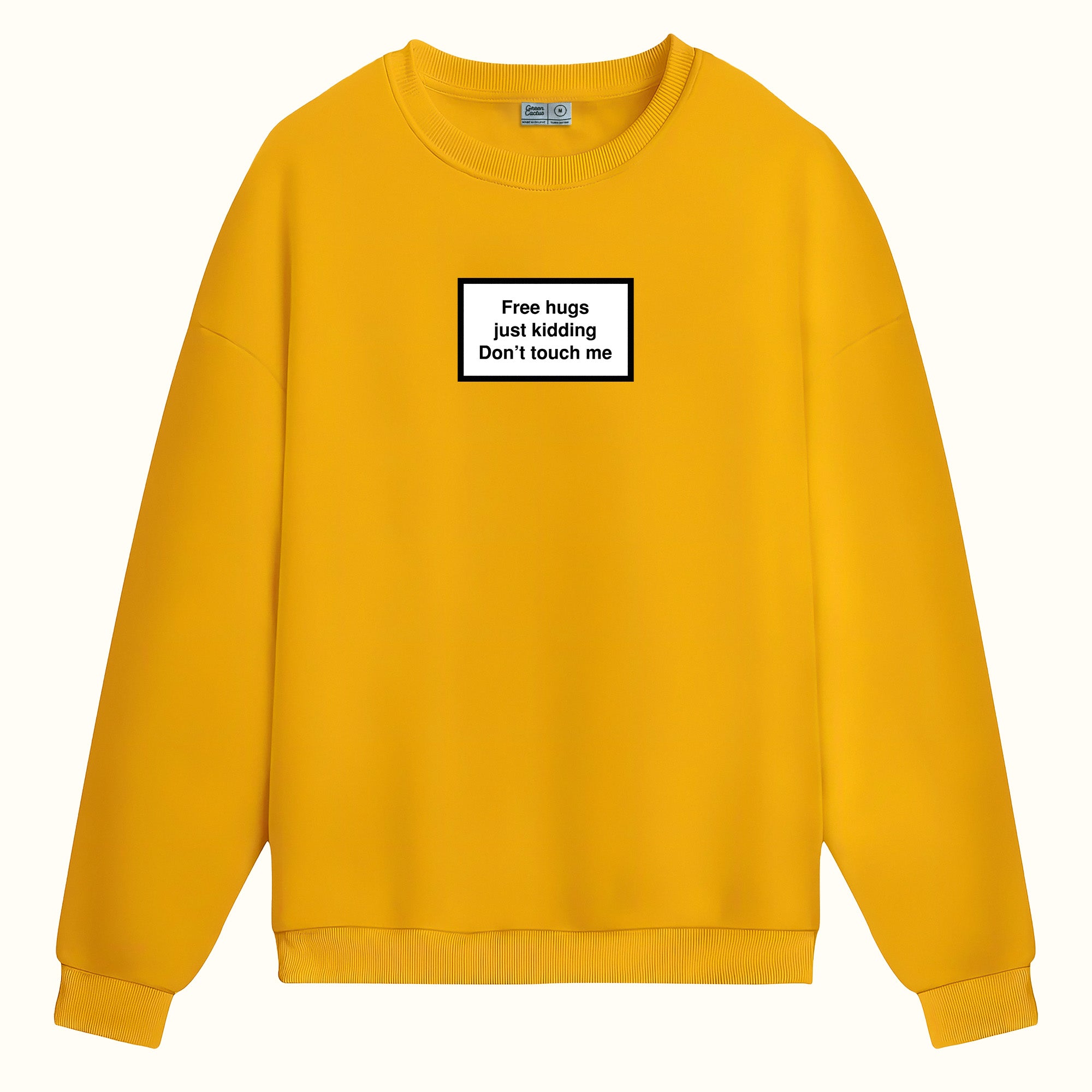 Dont Touch Me - Sweatshirt