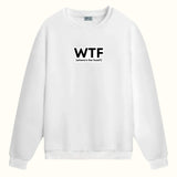 WTF? - Sweatshirt